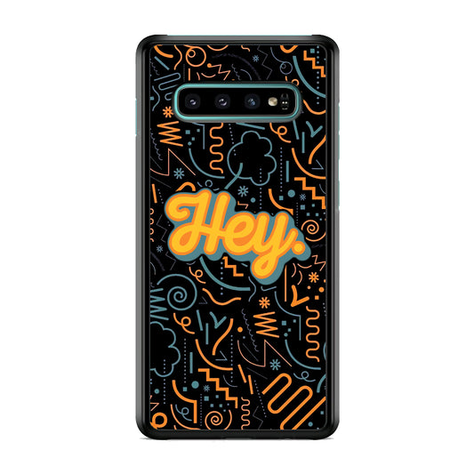 Hey Hey World Samsung Galaxy S10 Case