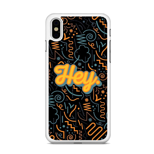 Hey Hey World iPhone XS Case