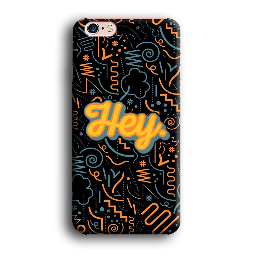 Hey Hey World iPhone 6 Plus | 6s Plus Case