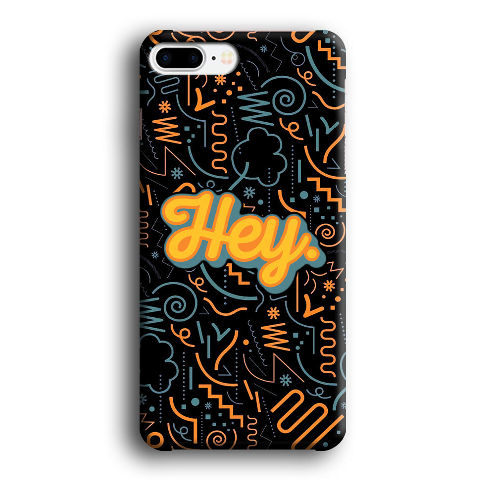 Hey Hey World iPhone 7 Plus Case