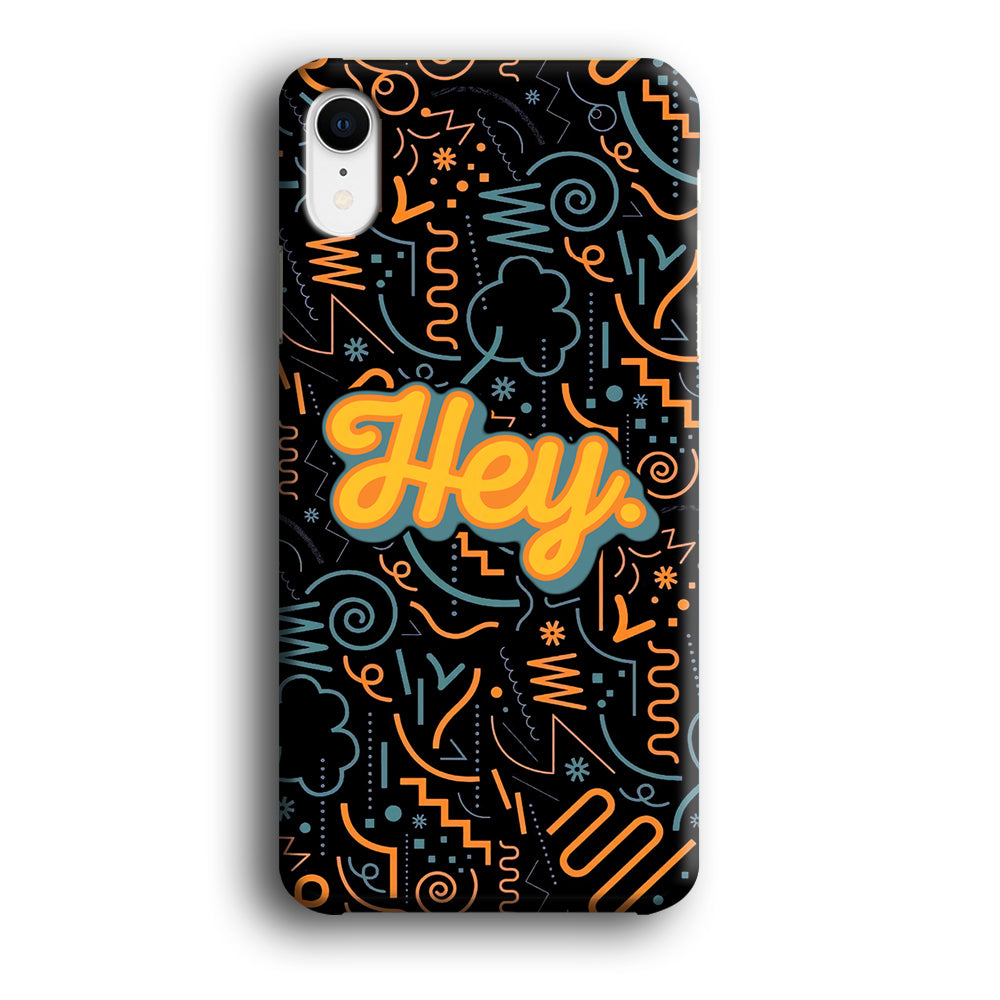 Hey Hey World iPhone XR Case