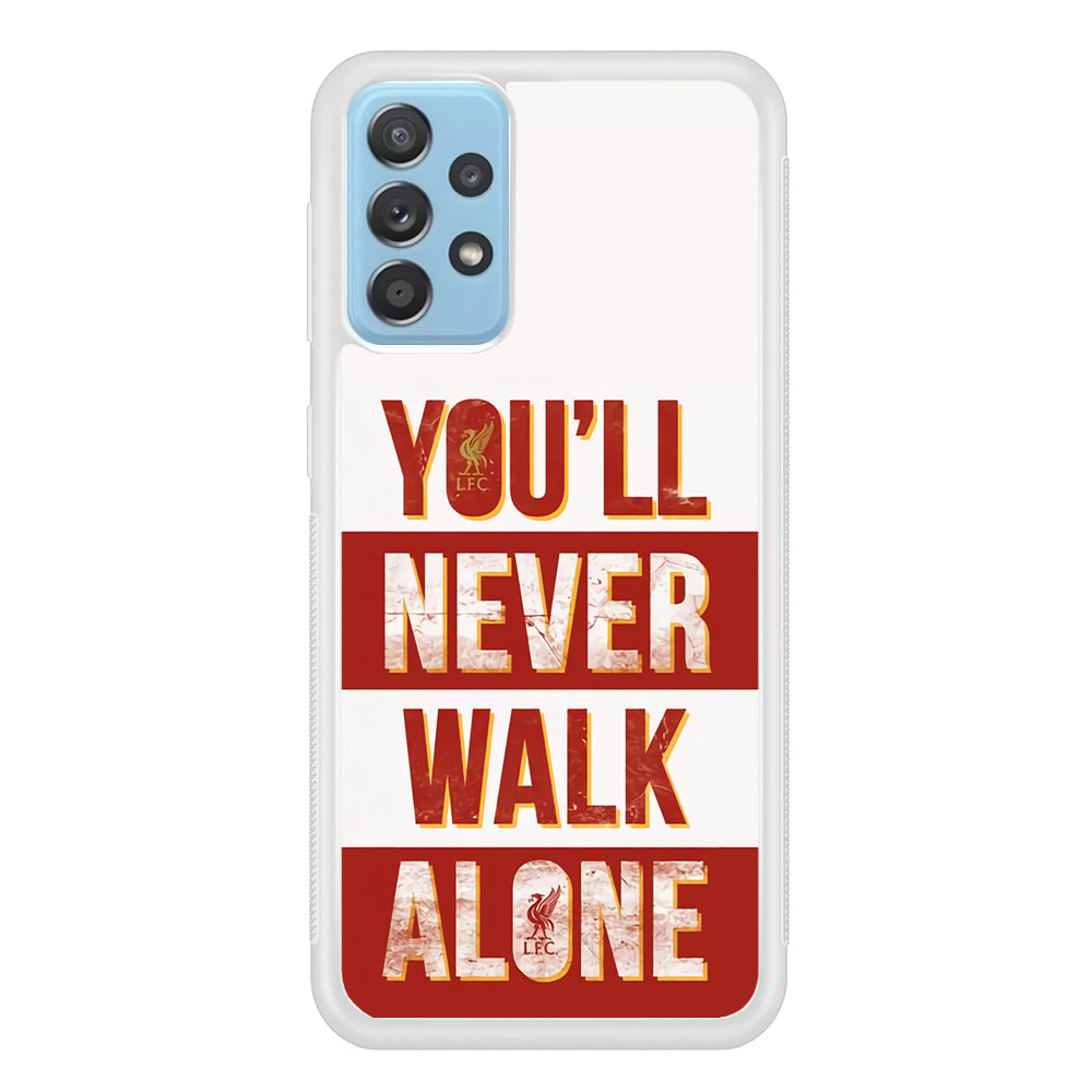 Liverpool You'll Never Walk Alone Samsung Galaxy A72 Case Rubber White (2D Case)