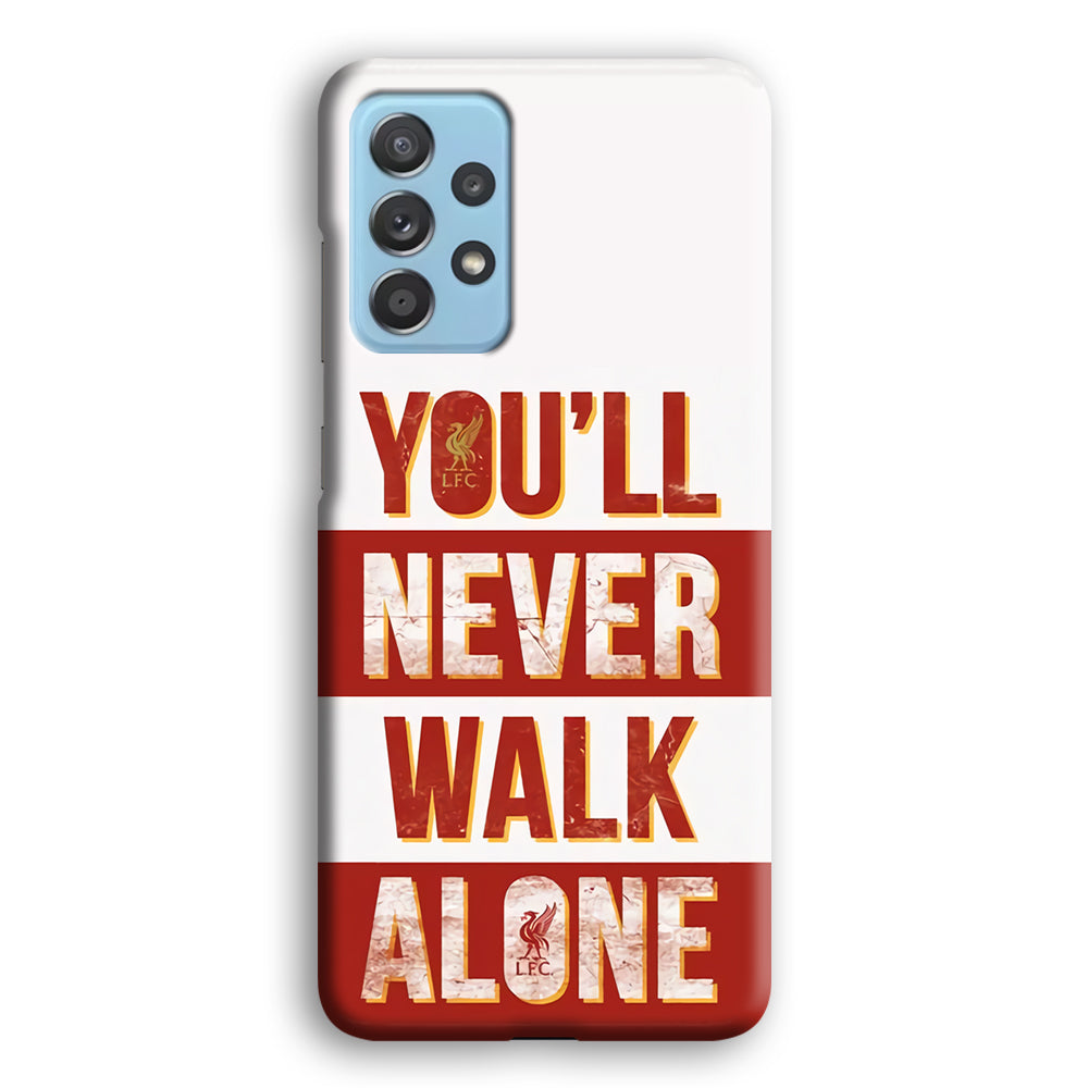 Liverpool You'll Never Walk Alone Samsung Galaxy A72 Case 3D Case