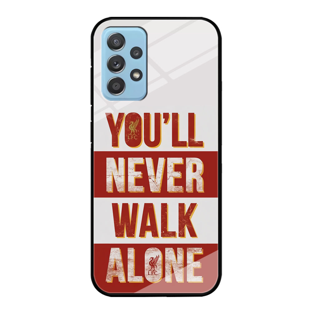 Liverpool You'll Never Walk Alone Samsung Galaxy A72 Case Tempered Glass Case