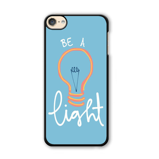 Quote Be A Light iPod Touch 6 Case - Carneyforia
