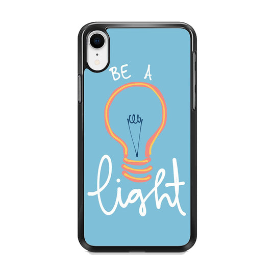 Quote Be A Light iPhone XR Case