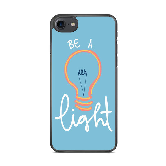 Quote Be A Light iPhone 8 Case