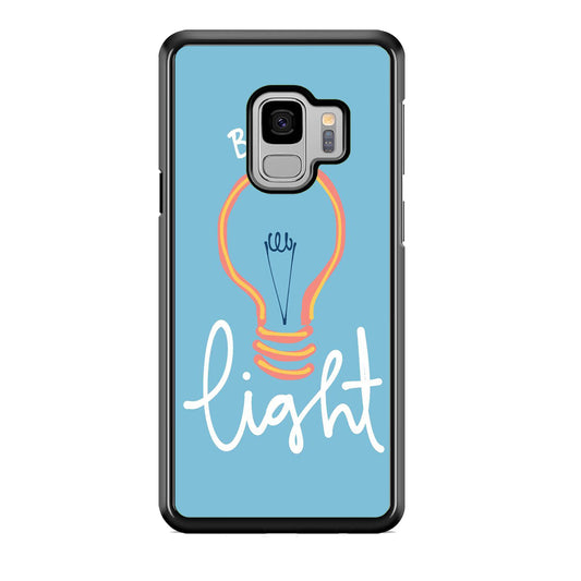 Quote Be A Light Samsung Galaxy S9 Case