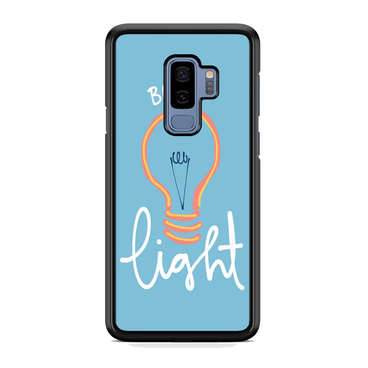 Quote Be A Light Samsung Galaxy S9 Plus Case