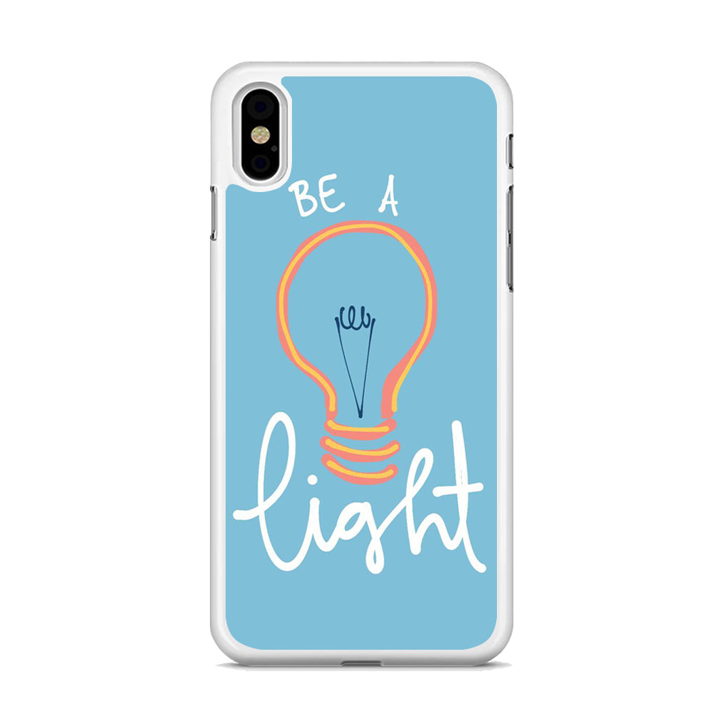 Quote Be A Light iPhone X Case