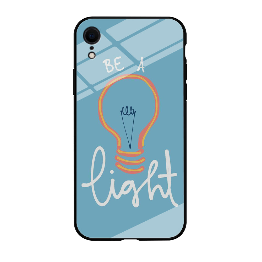 Quote Be A Light iPhone XR Case