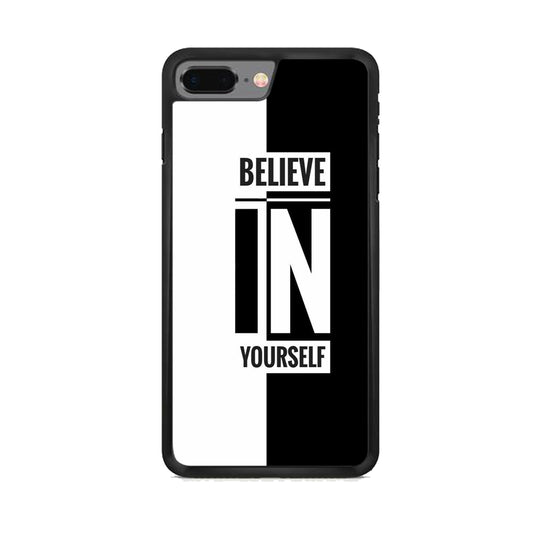 Quote Belive Yourself iPhone 7 Plus Case