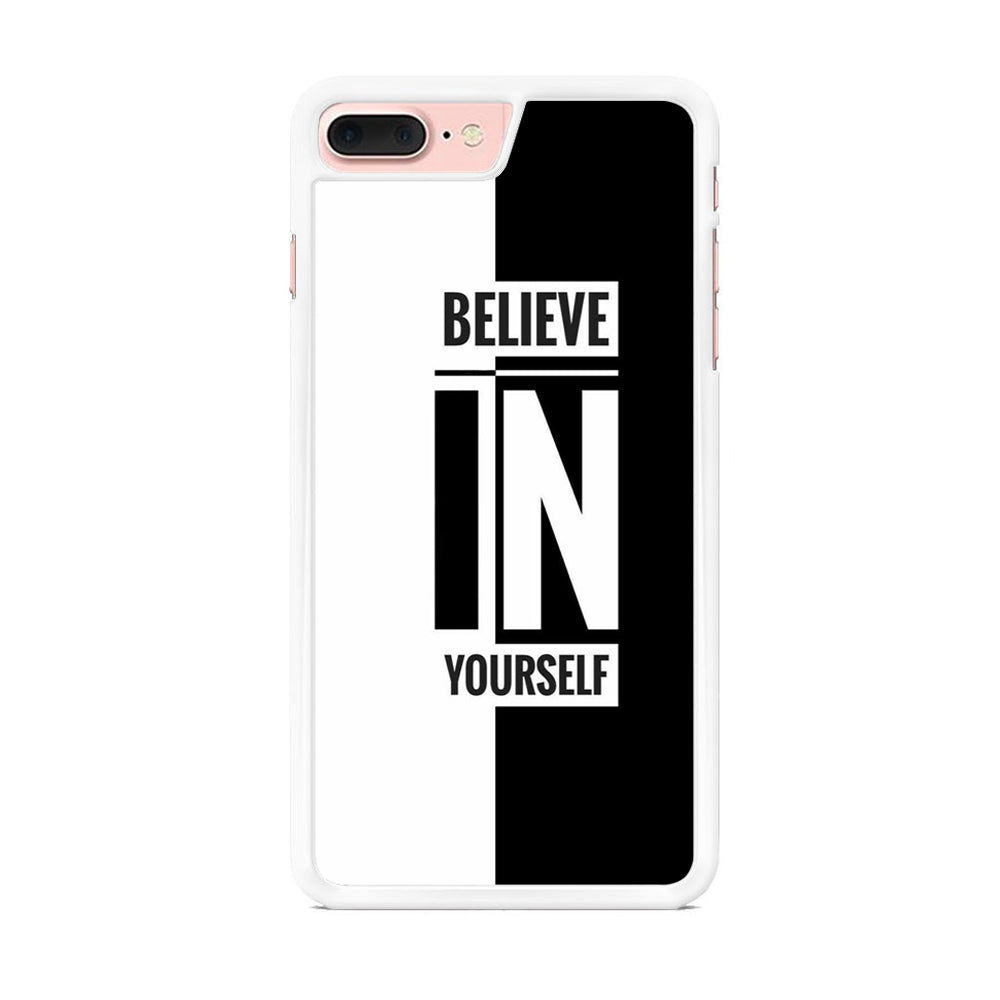 Quote Belive Yourself iPhone 7 Plus Case