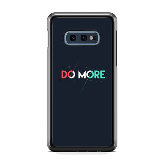 Quote Do More Samsung Galaxy S10E Case