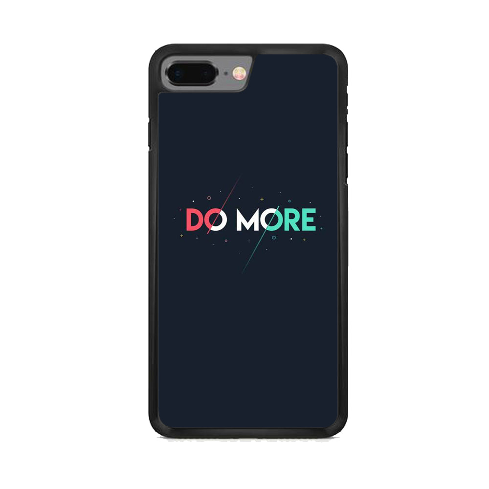 Quote Do More iPhone 7 Plus Case