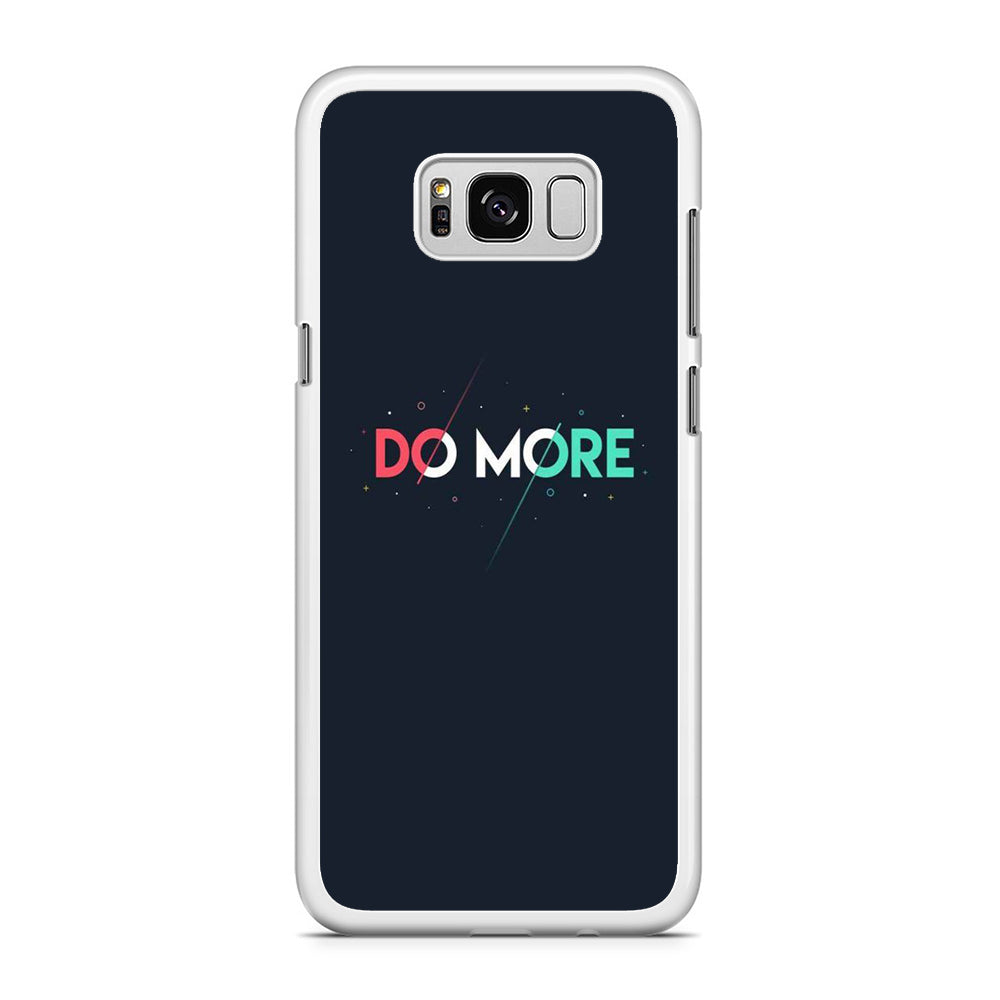 Quote Do More Samsung Galaxy S8 Case