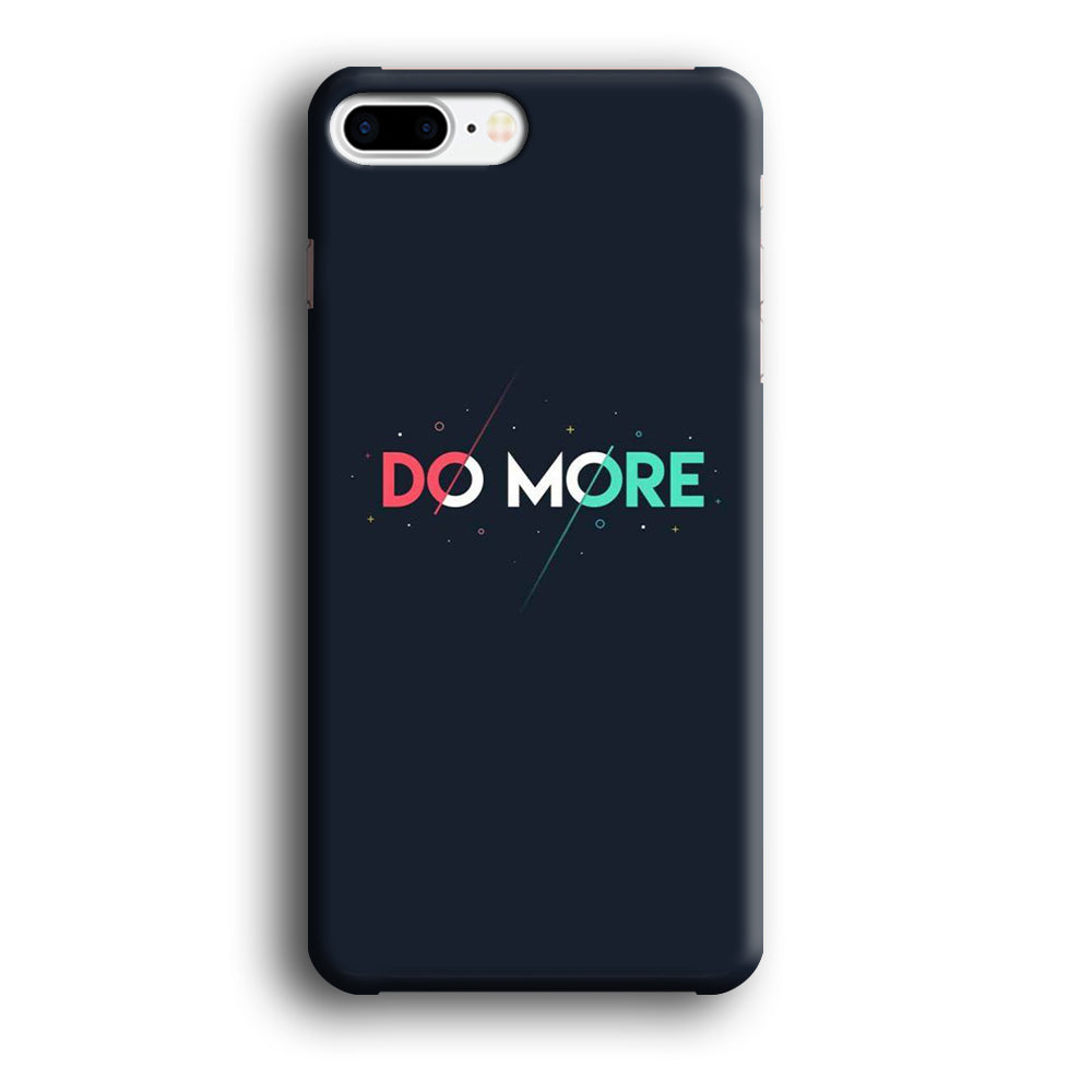 Quote Do More iPhone 7 Plus Case