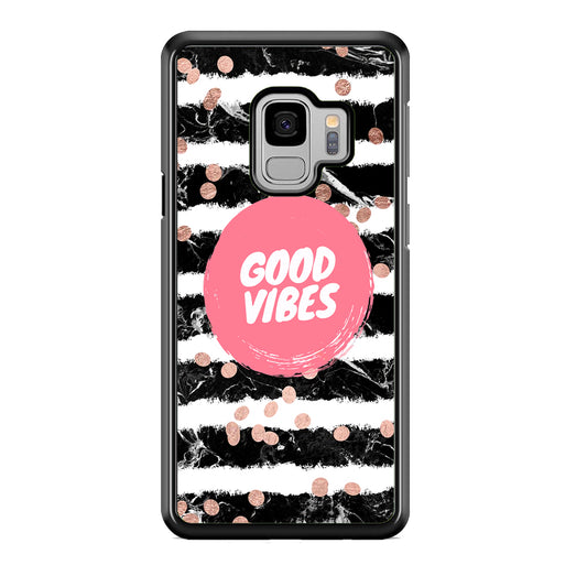 Quotes Good Vibes Movement Samsung Galaxy S9 Case