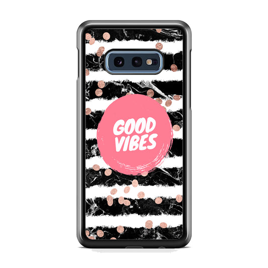 Quotes Good Vibes Movement Samsung Galaxy S10E Case