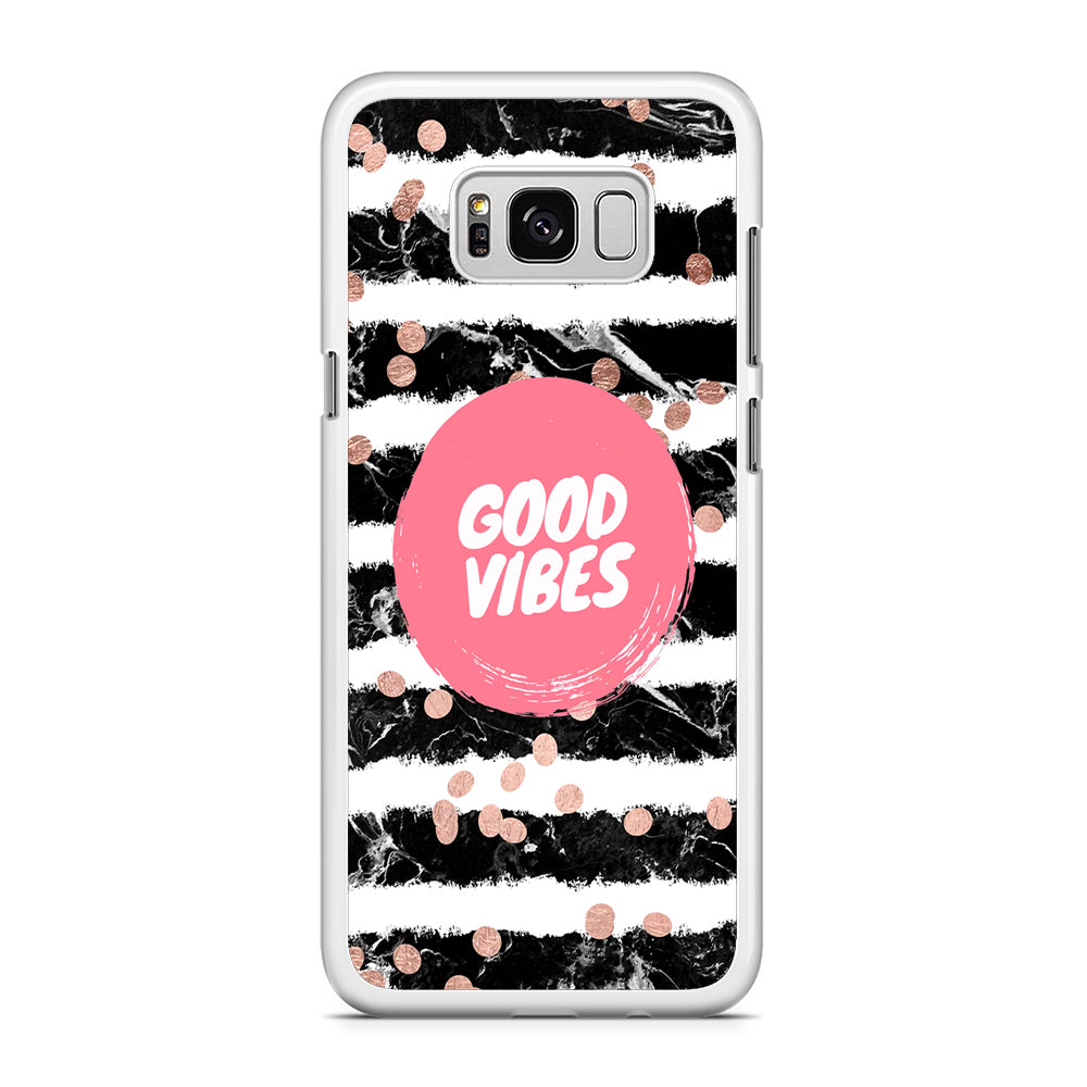 Quotes Good Vibes Movement Samsung Galaxy S8 Case