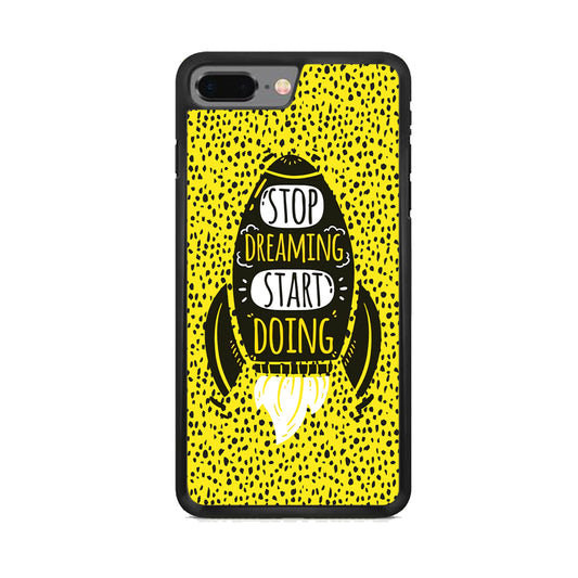 Quotes Step Ahead iPhone 7 Plus Case