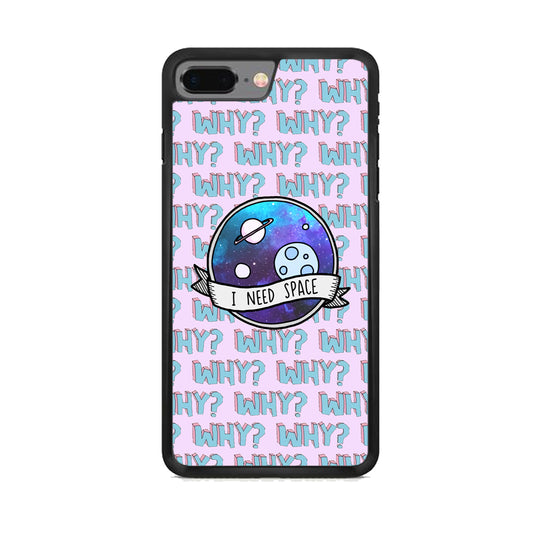 Space for The Needy iPhone 7 Plus Case