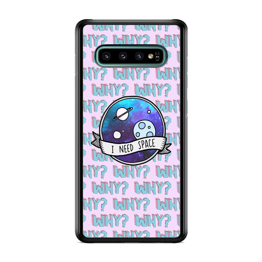 Space for The Needy Samsung Galaxy S10 Case