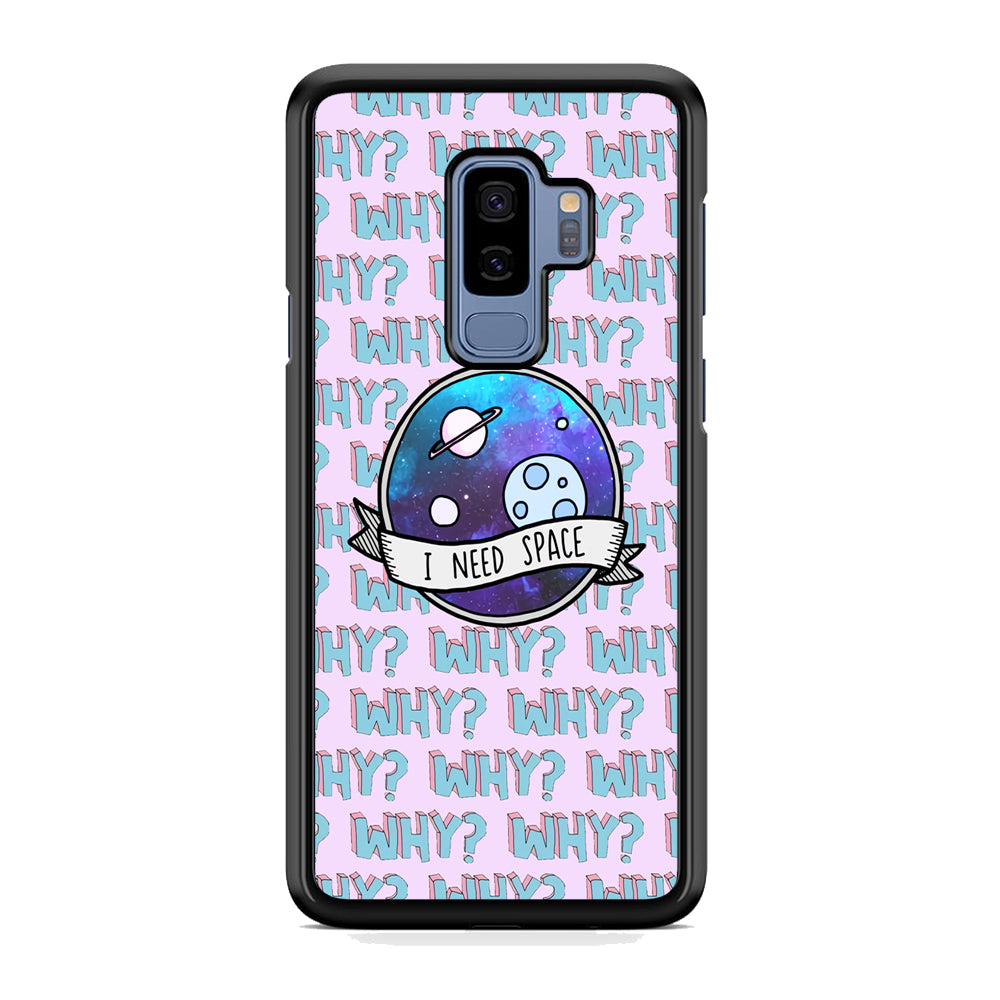Space for The Needy Samsung Galaxy S9 Plus Case