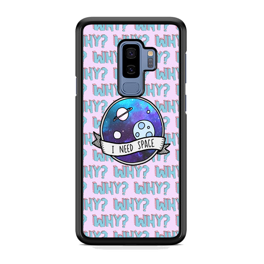 Space for The Needy Samsung Galaxy S9 Plus Case