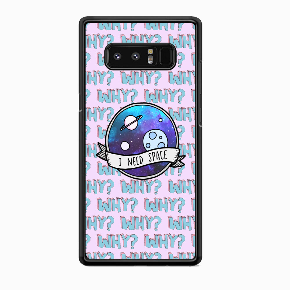 Space for The Needy Samsung Galaxy Note 8 Case