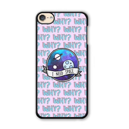 Space for The Needy iPod Touch 6 Case - Carneyforia