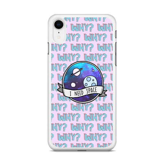 Space for The Needy iPhone XR Case
