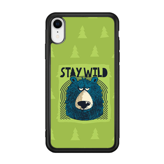 Stay Wild Like a Bear iPhone XR Case