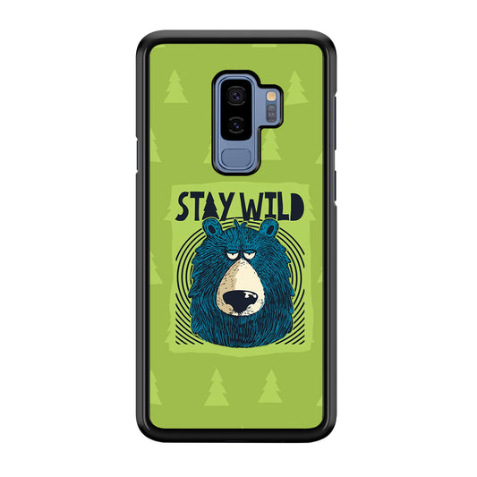 Stay Wild Like a Bear Samsung Galaxy S9 Plus Case