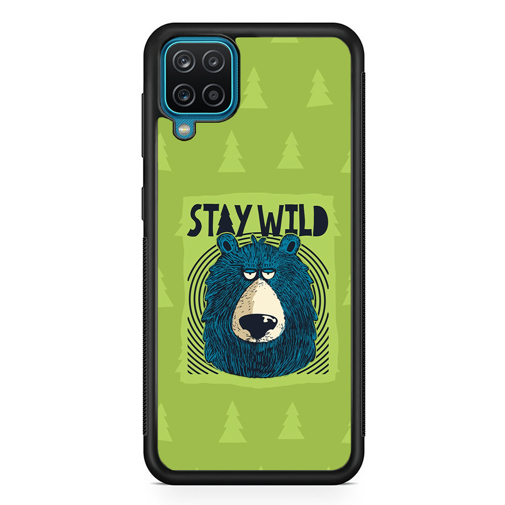 Stay Wild Like a Bear Samsung Galaxy A12 Case