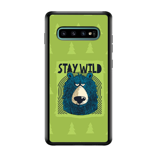 Stay Wild Like a Bear Samsung Galaxy S10 Case