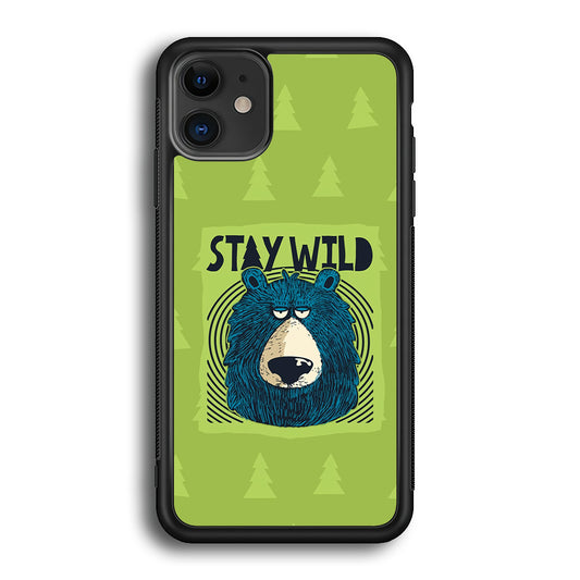 Stay Wild Like a Bear iPhone 12 Case