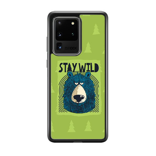 Stay Wild Like a Bear Samsung Galaxy S20 Ultra Case