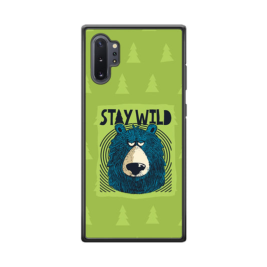 Stay Wild Like a Bear Samsung Galaxy Note 10 Plus Case