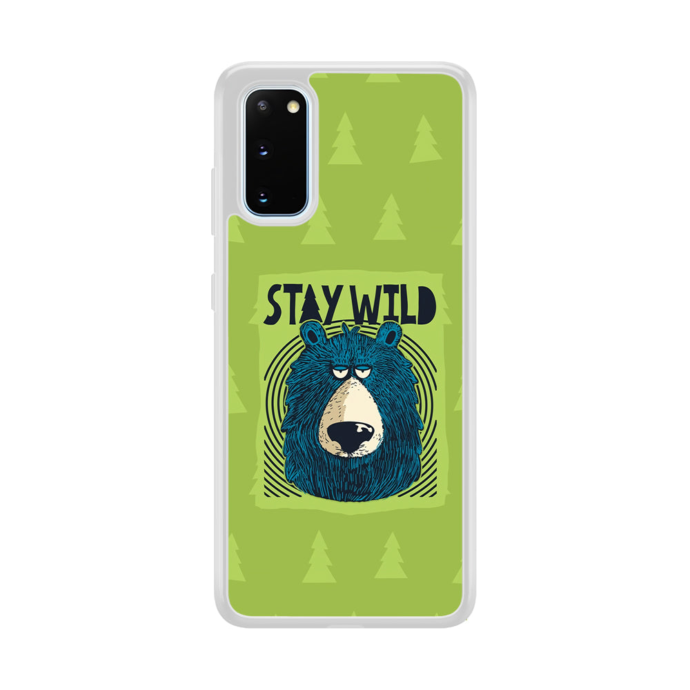 Stay Wild Like a Bear Samsung Galaxy S20 Case