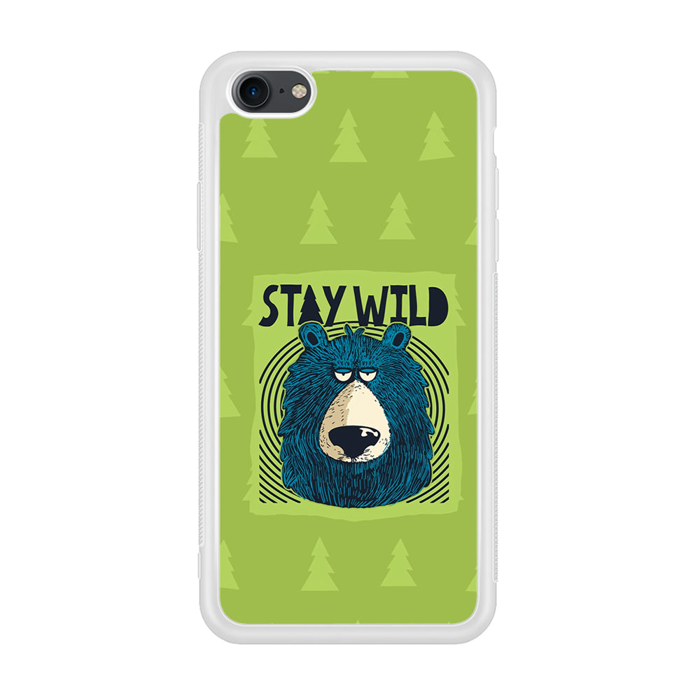 Stay Wild Like a Bear iPhone 8 Case