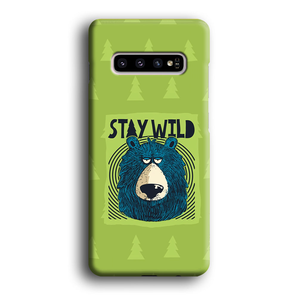 Stay Wild Like a Bear Samsung Galaxy S10 Case