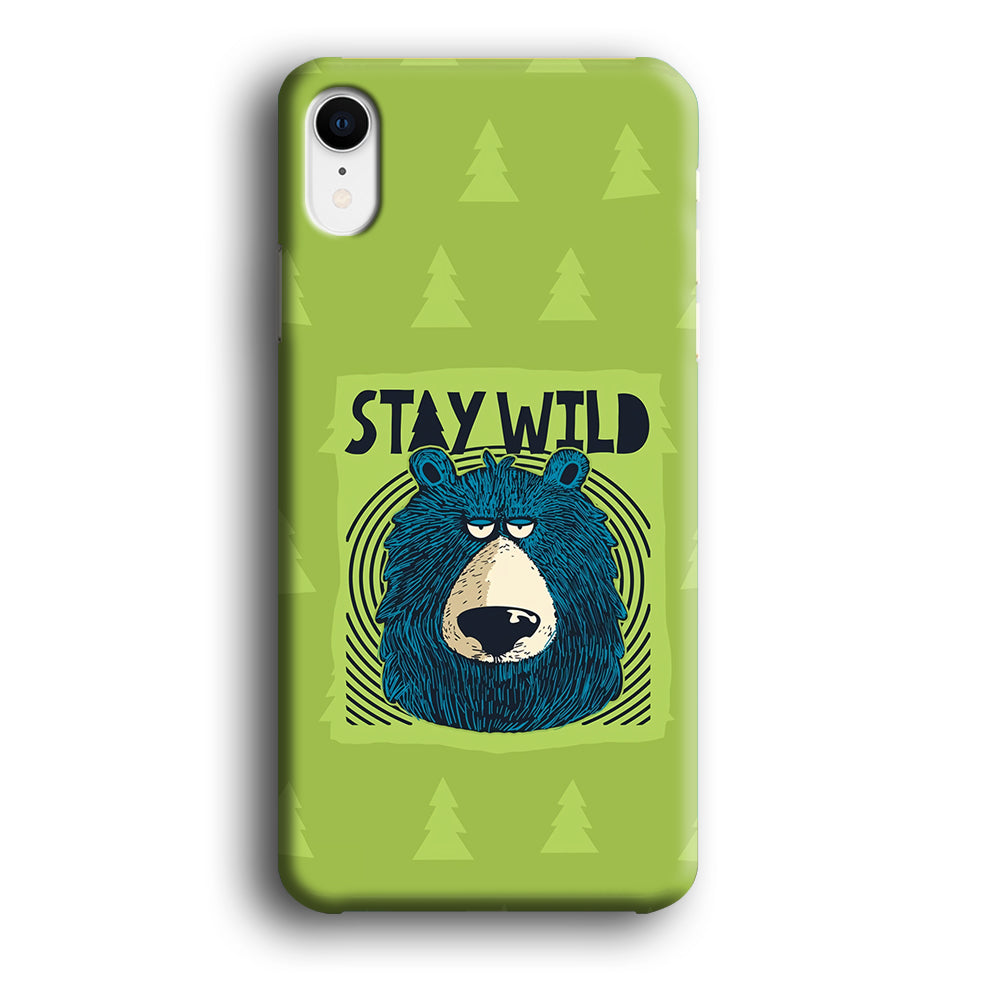 Stay Wild Like a Bear iPhone XR Case