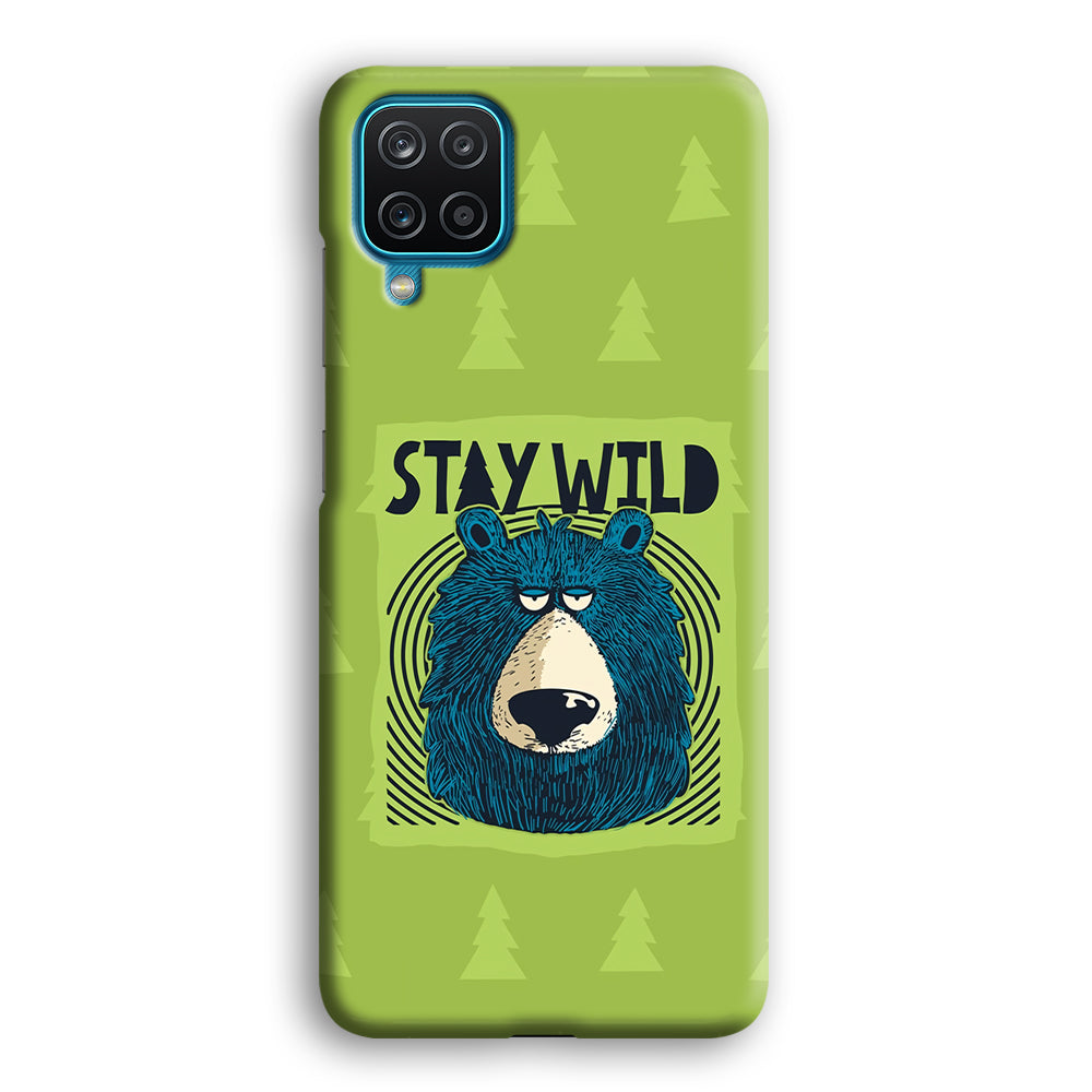 Stay Wild Like a Bear Samsung Galaxy A12 Case