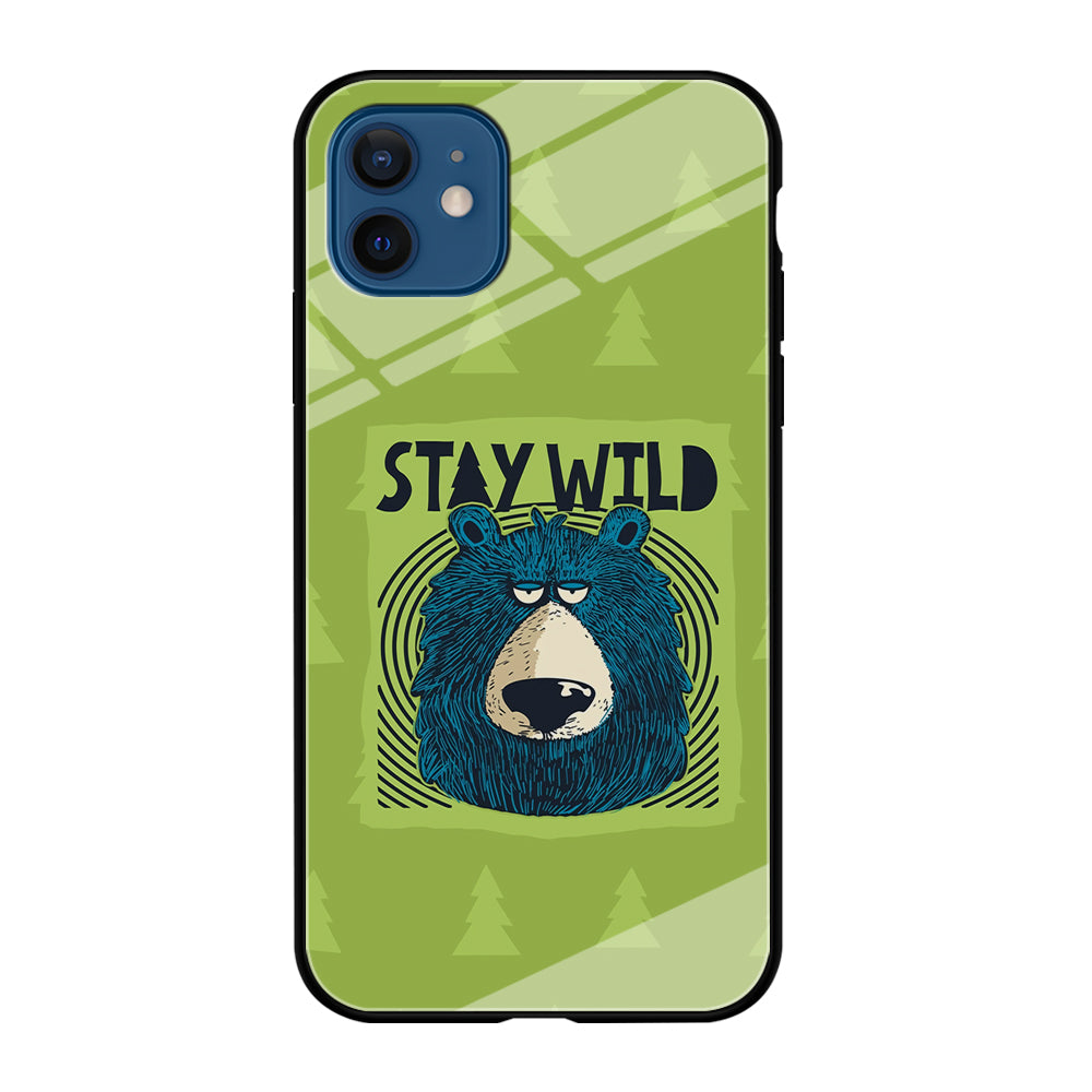 Stay Wild Like a Bear iPhone 12 Case