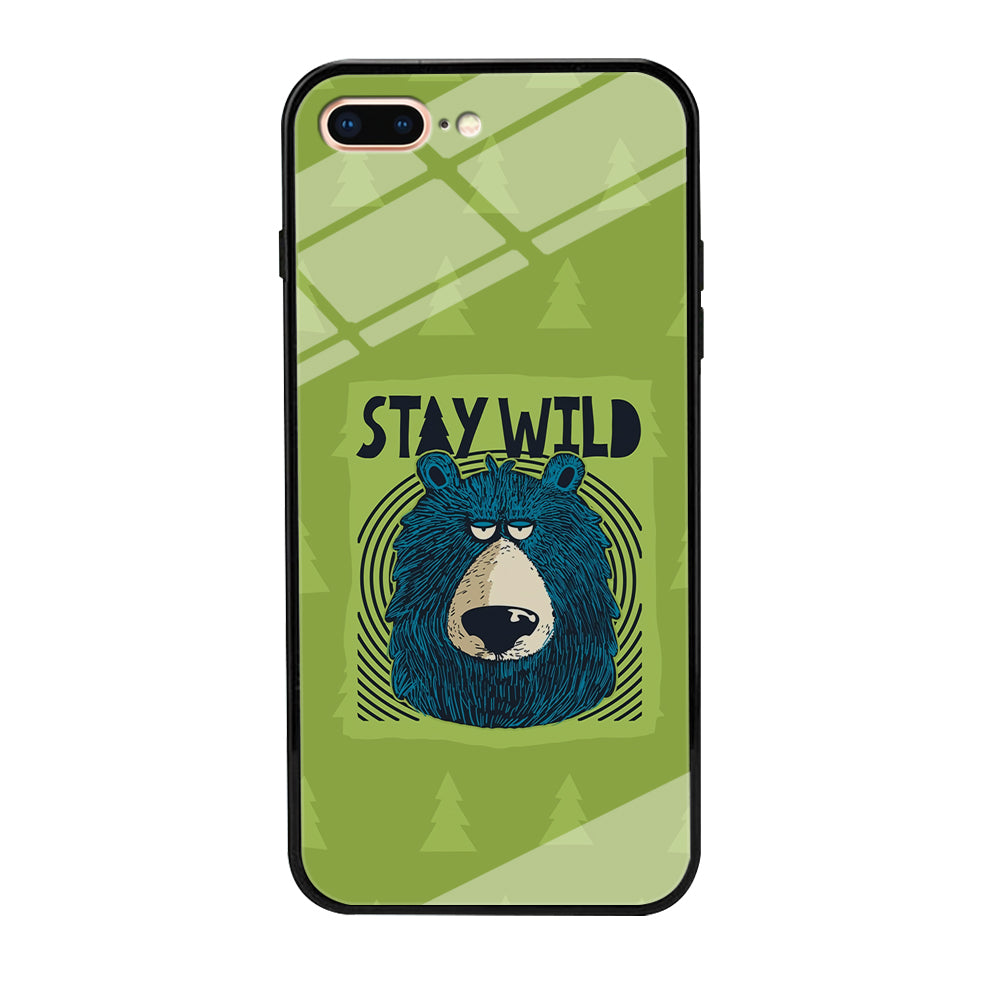 Stay Wild Like a Bear iPhone 7 Plus Case